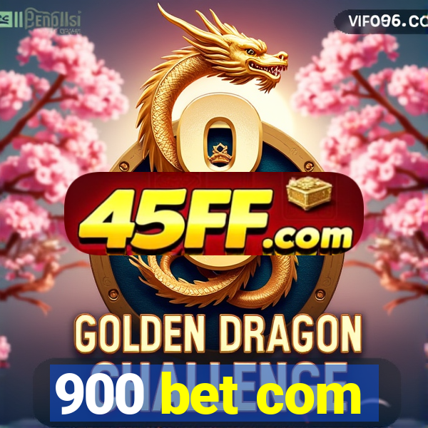 900 bet com